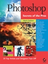 Photoshop® Secrets of the Pros<sup>TM</sup>